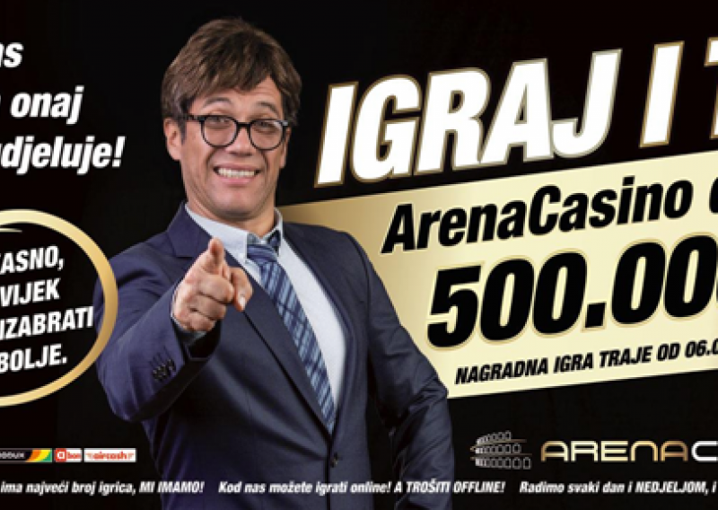 Izaberite najbolje, izaberite Arena Casino koji poklanja 500.000 kuna