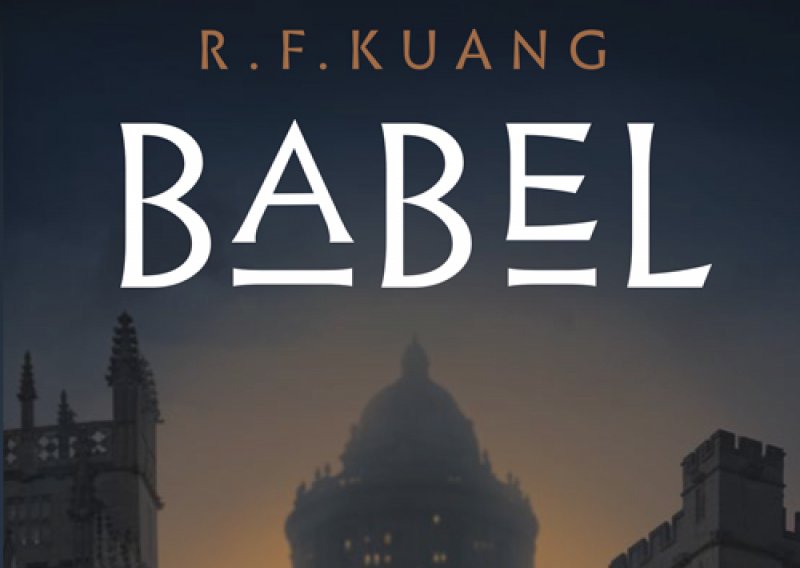 Književni SF hit 'Babel' Rebecce F. Kuang objavljen na hrvatskom