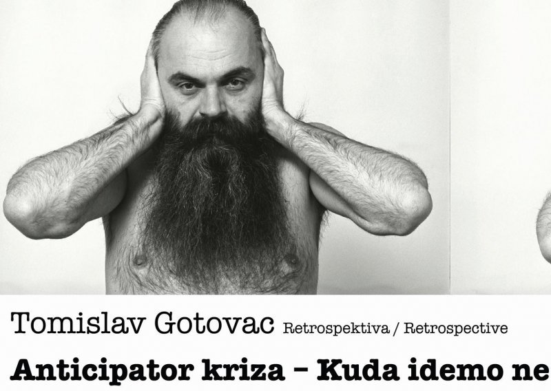 'Gotovac kao umjetnik paranoik, anarhist i tumač globalne politike'